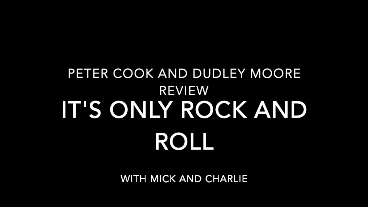 Peter Cook - Dudley Moore - Rolling Stones - It's Only Rock 'N' Roll