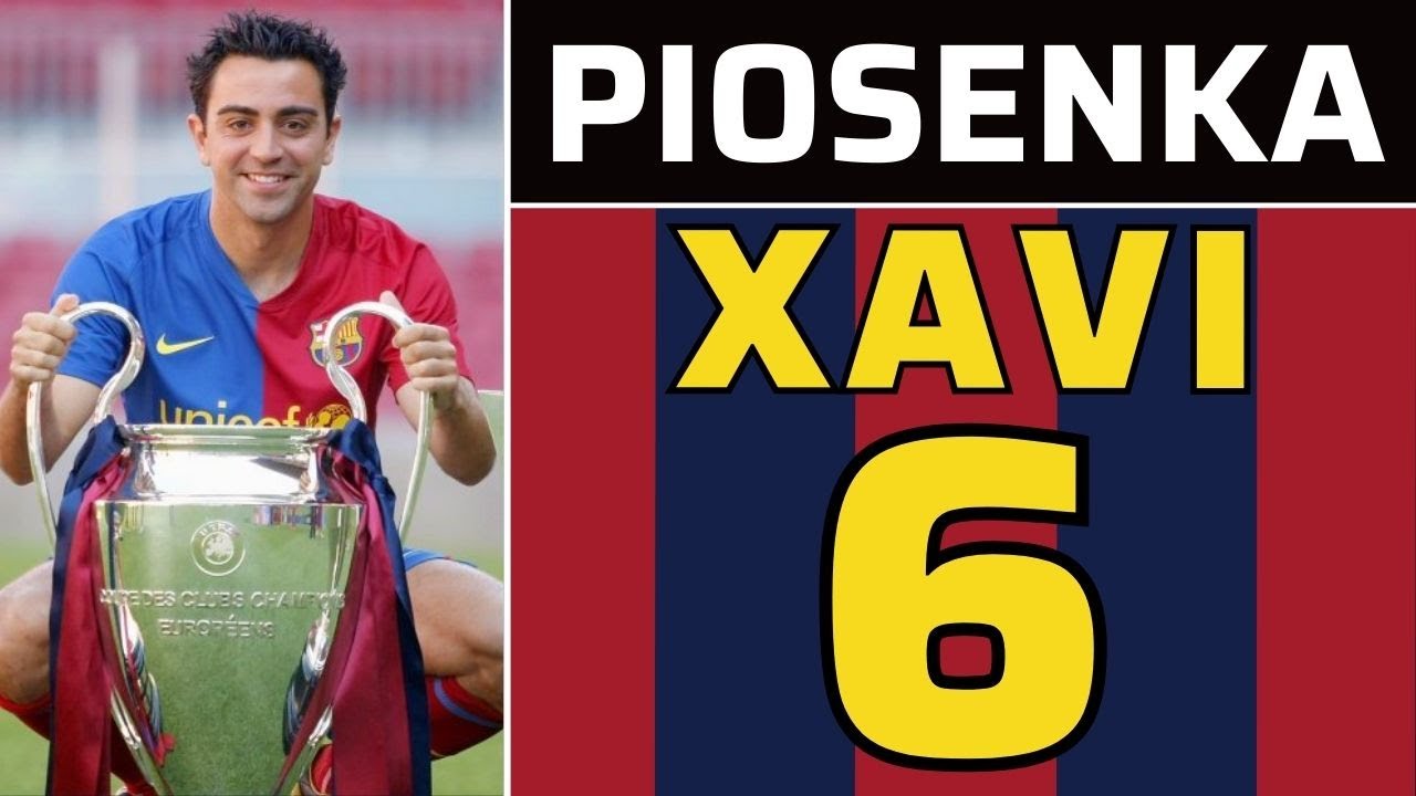 PIOSENKA - XAVI - MISTRZ ŚRODKA POLA