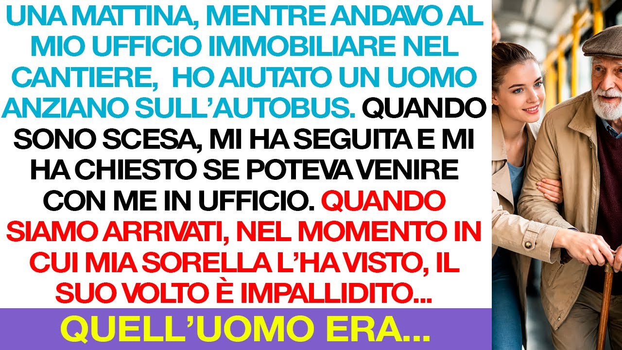 Io ho solo aiutato un nonnino… finché mia sorella non ha detto: «Tu non capisci chi è…».