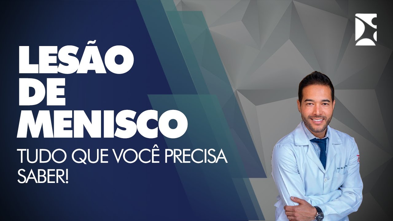 Lesão de Menisco - Tudo que você precisa saber!