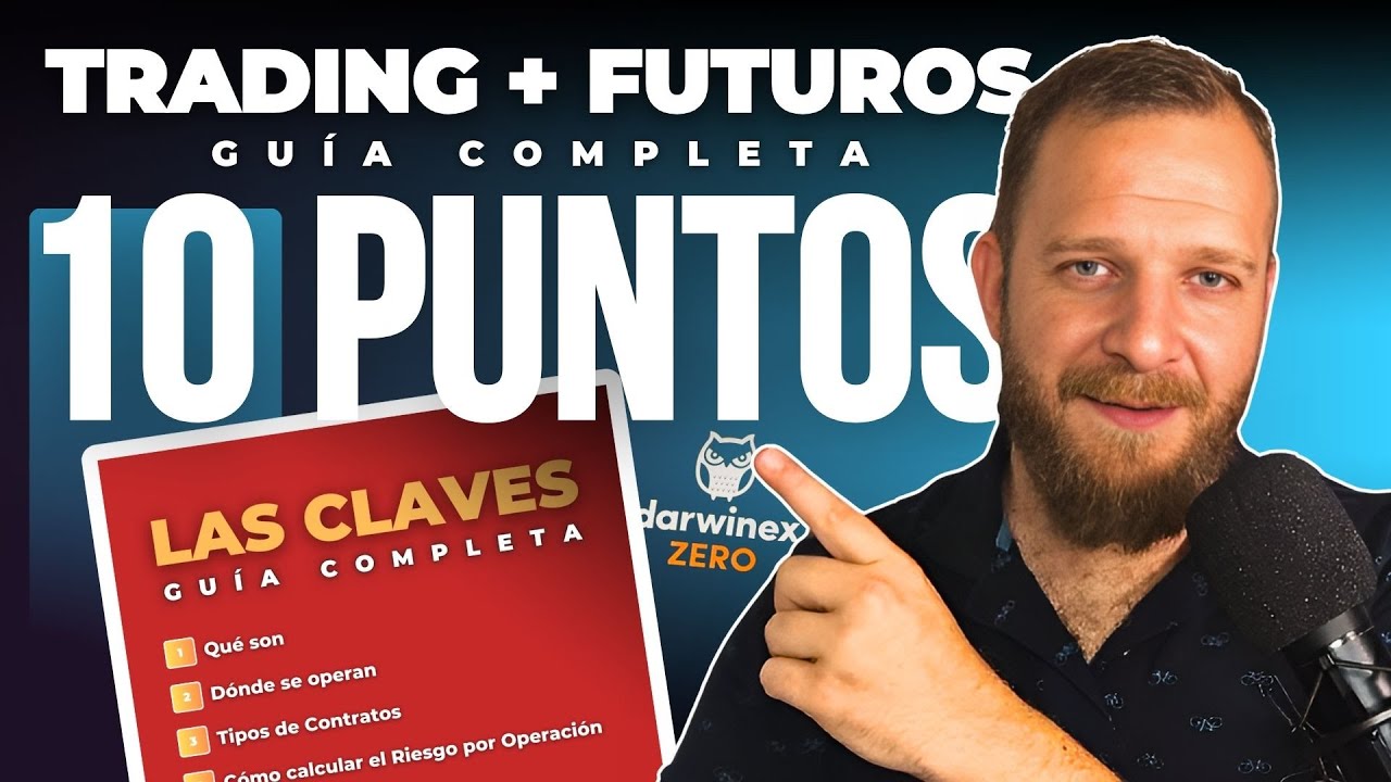 10 PUNTOS CLAVE para operar FUTUROS (GUÍA COMPLETA - Darwinex ZERO)