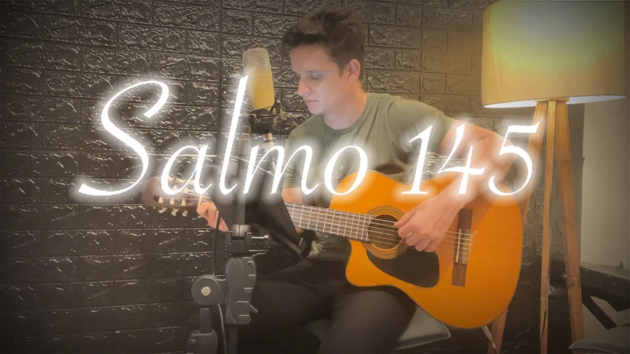 Salmo 145 (Sl 145) - Bendize, minh'alma, bendize ao Senhor!
