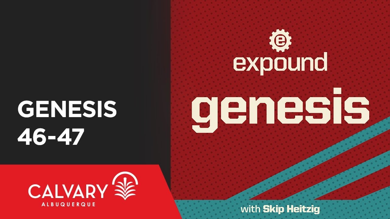 Genesis 46-47 - 2009 - Skip Heitzig