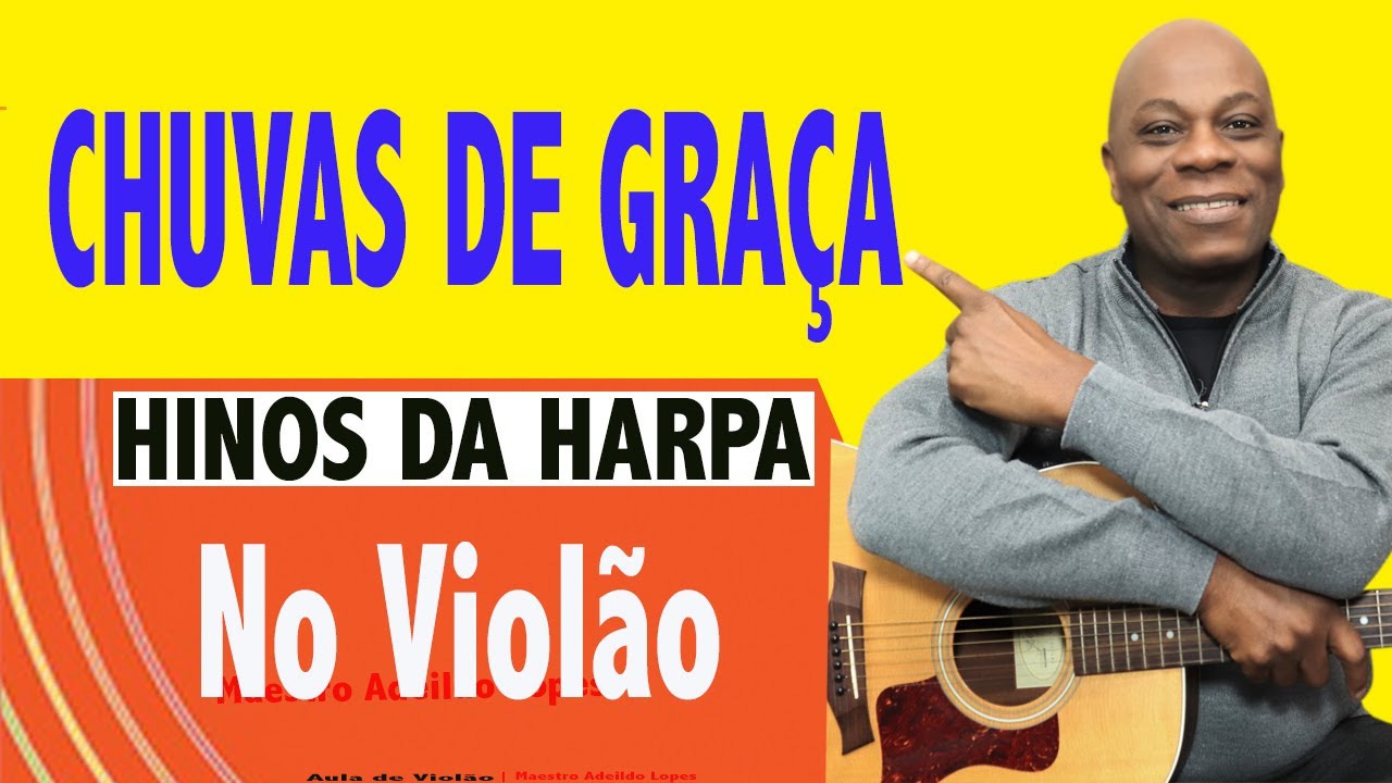 🎸HINO 1 -COMO TOCAR  CHUVA DE GRAÇA 🎸HINO  1 DA HARPA NO VIOLÃO_AULA DE VIOLÃO