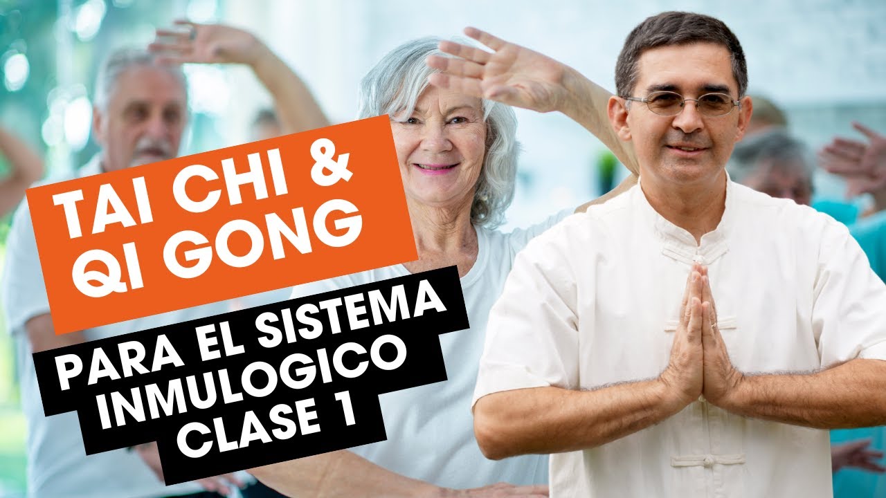 Como fortalecer el Sistema INMUNOLGICO con Tai Chi & Qi Gong - Clase 1