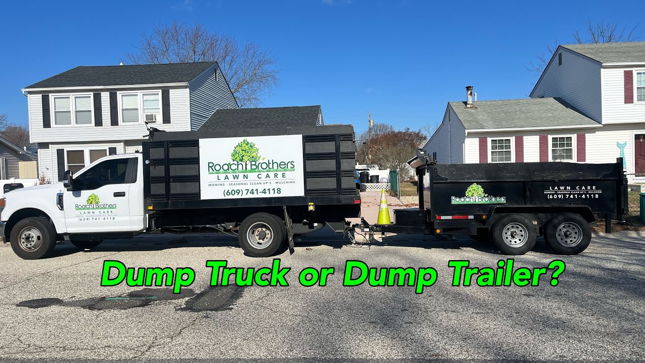 Dump Truck vs. Dump Trailer? Which is best for Lawn Care | Landscaping | Pros & Cons