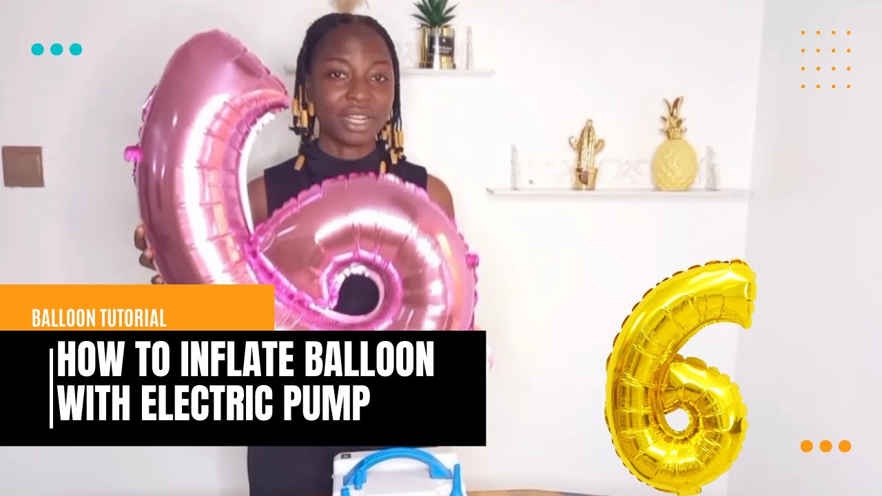 HOW TO INFLATE BALLOON WITH AN ELECTRIC PUMP