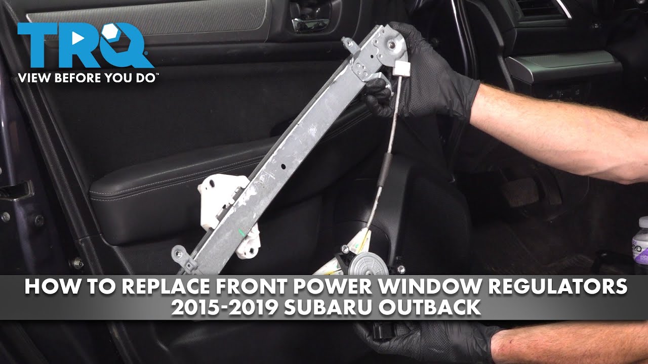 How to Replace Front Power Window Regulators 2015-2019 Subaru Outback