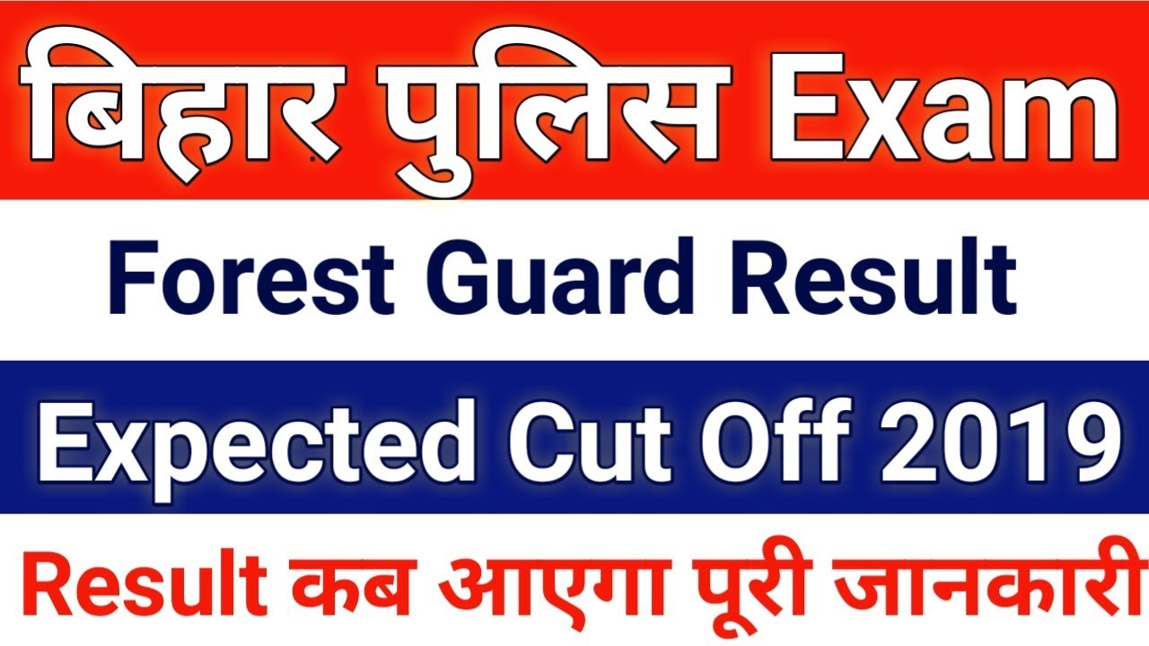 Bihar Police Forest Guard Result 2019 | Bihar Police Forest Guard Cut Off 2019 | Jobs For You
