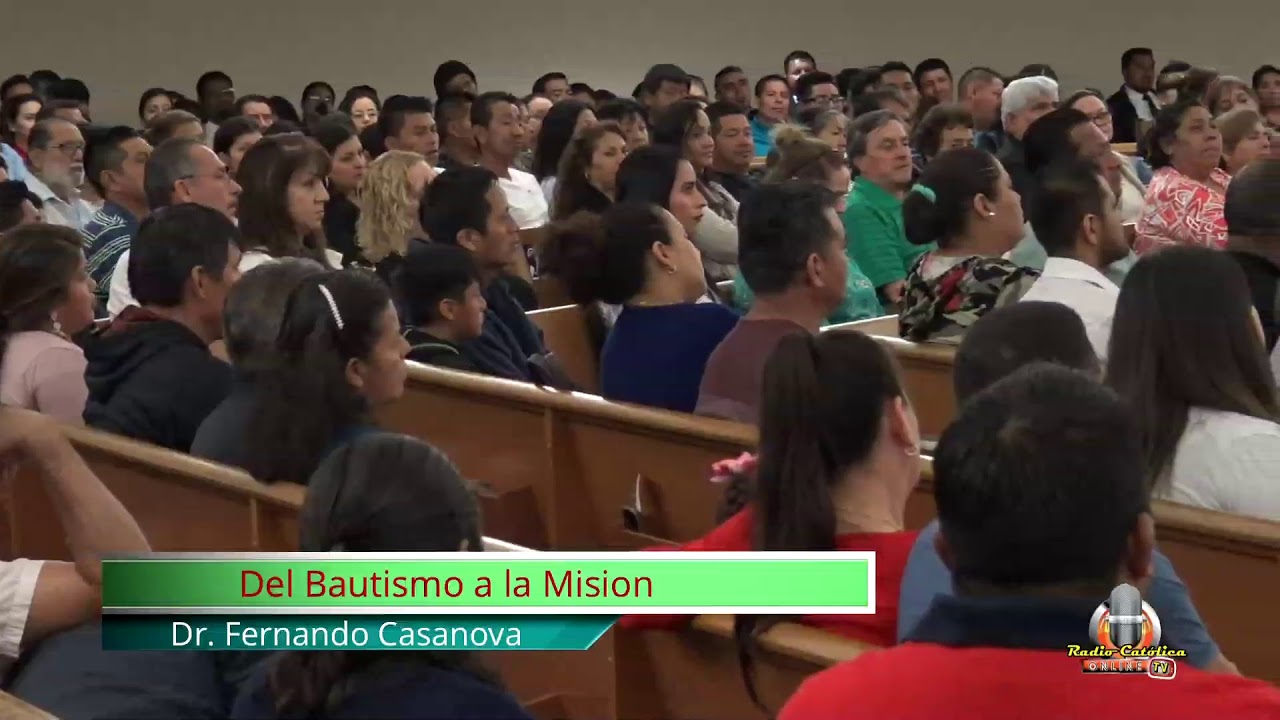 DR. FERNANDO CASANOVA - DEL BAUTISMO A LA MISION