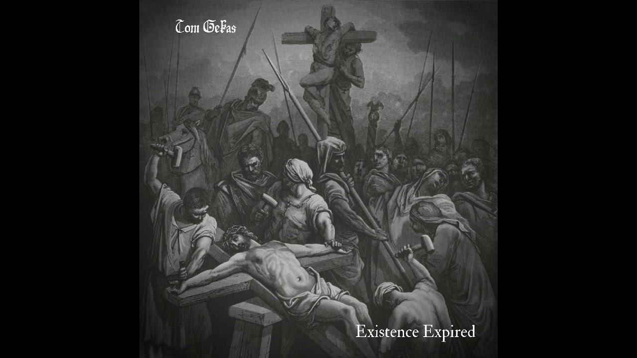 Tom Gekas- Existence Expired