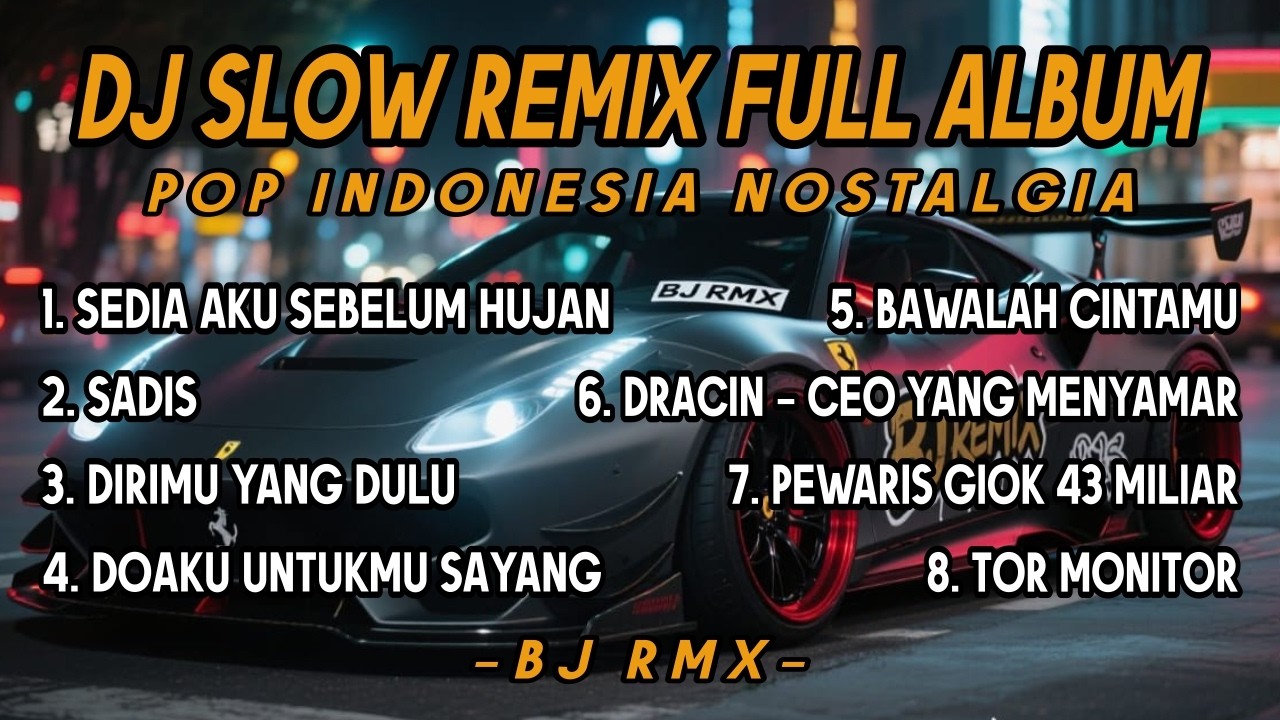 Dj Slow Remix Full Album 2026 !! Lagu Pop Indo Cocok Buat Santai Dan Perjalanan Vol.6 🎵 BJ RMX