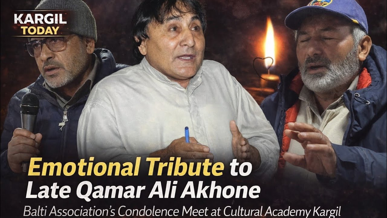 Emotional Tribute to Late Qamar Ali Akhone | Balti Association’s Condolence Meet at Kargil