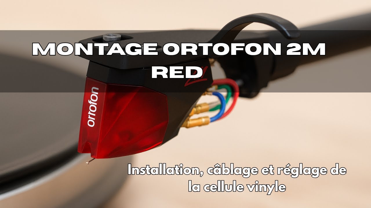 Montage Ortofon 2M Red – Installation, câblage et réglage de la cellule vinyle