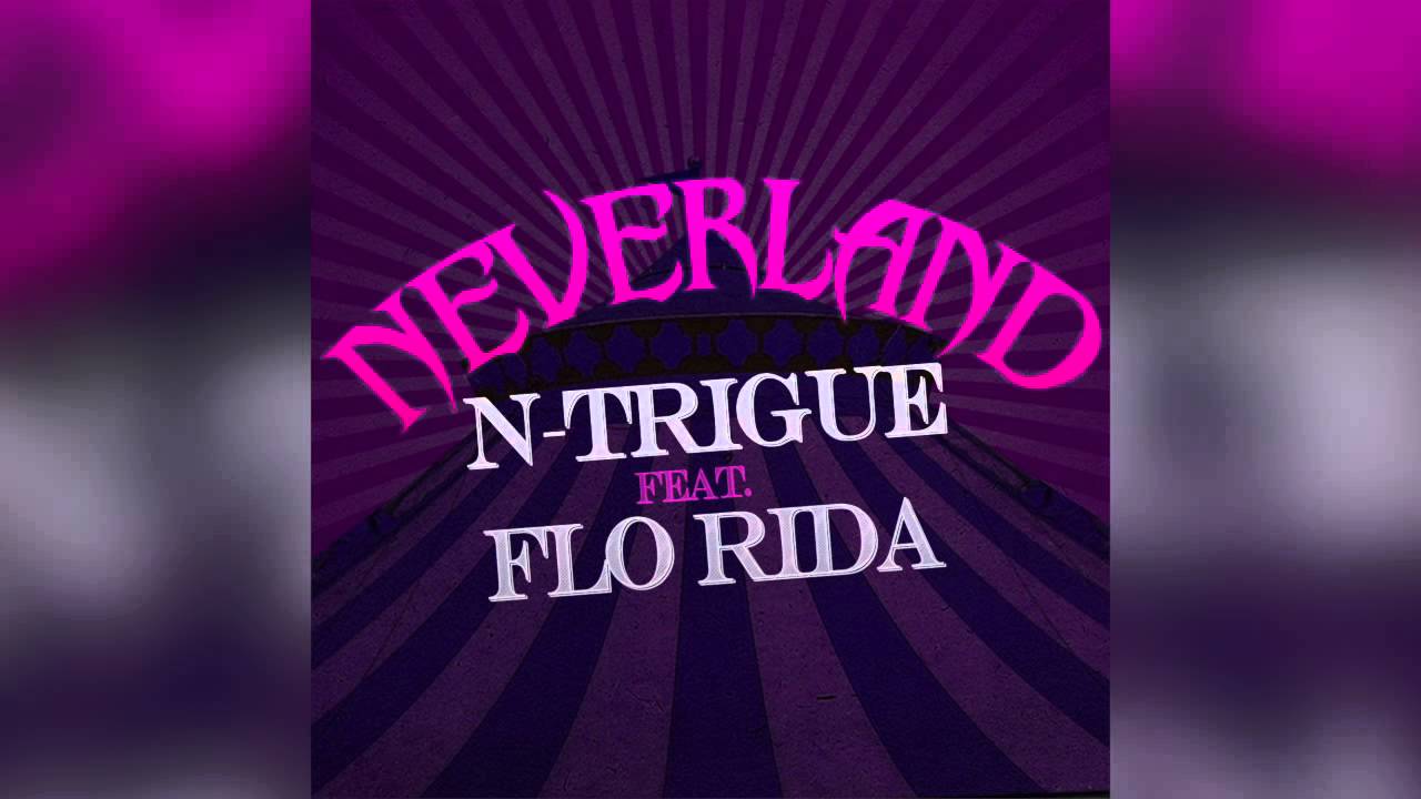 N-Trigue Feat. Florida &ndash; Neverland