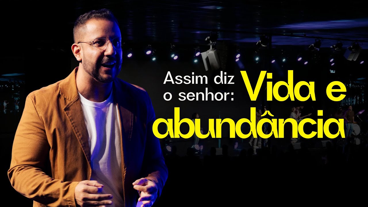 ASSIM DIZ O SENHOR: VIDA E ABUNDÂNCIA | PR MARCOS MORAES | LAGOINHA JUNDIAÍ
