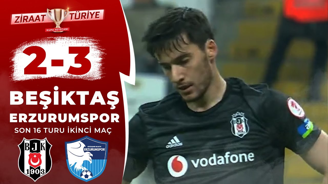 Beşiktaş 2-3 Erzurumspor MAÇ ÖZETİ (Ziraat Türkiye Kupası Son 16 Turu Rövanş Maçı) / 22.01.2020