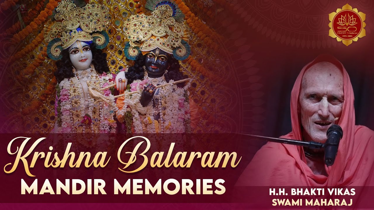 Krishna Balaram Mandir Memories | H.H.Bhakti Vikas Swami Maharaj