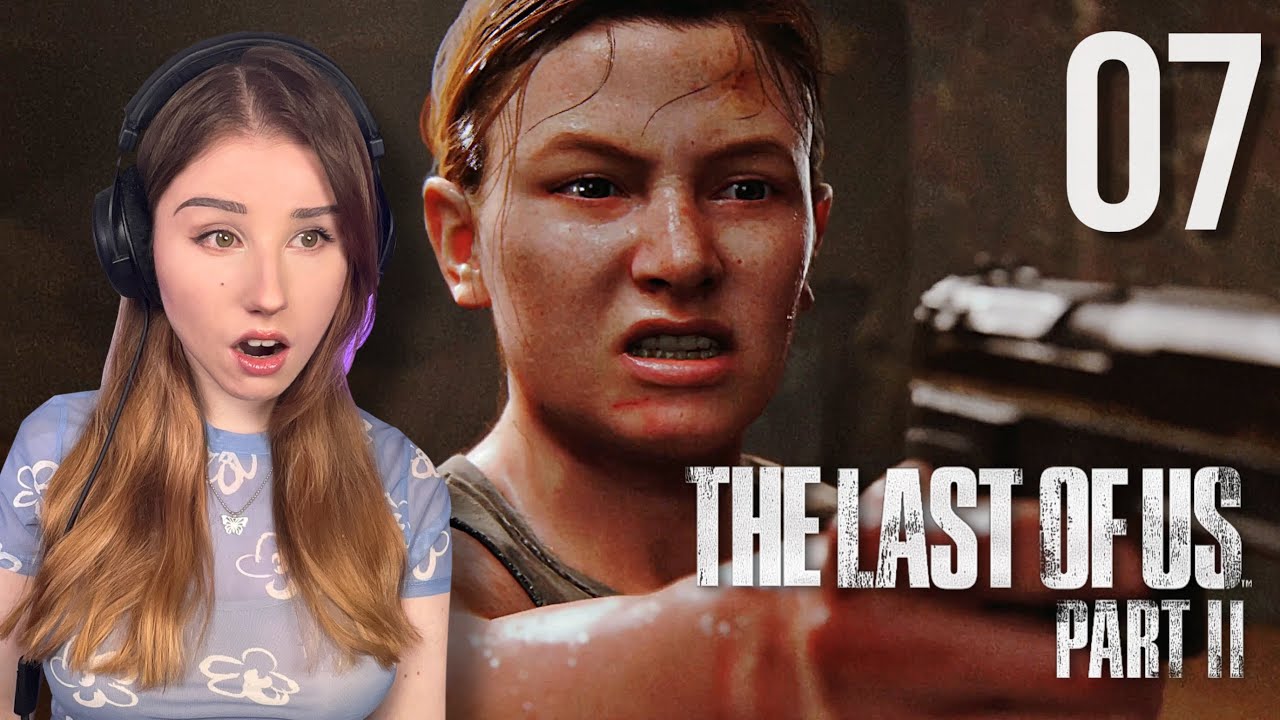WHAT?! - First Time Playing The Last Of Us Part 2 | PART 7 | 4K60