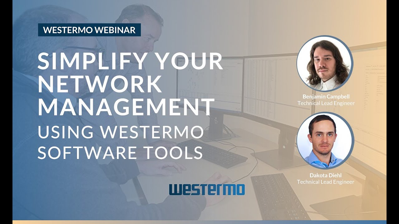 Simplify your network management using Westermo software tools - Westermo webinar