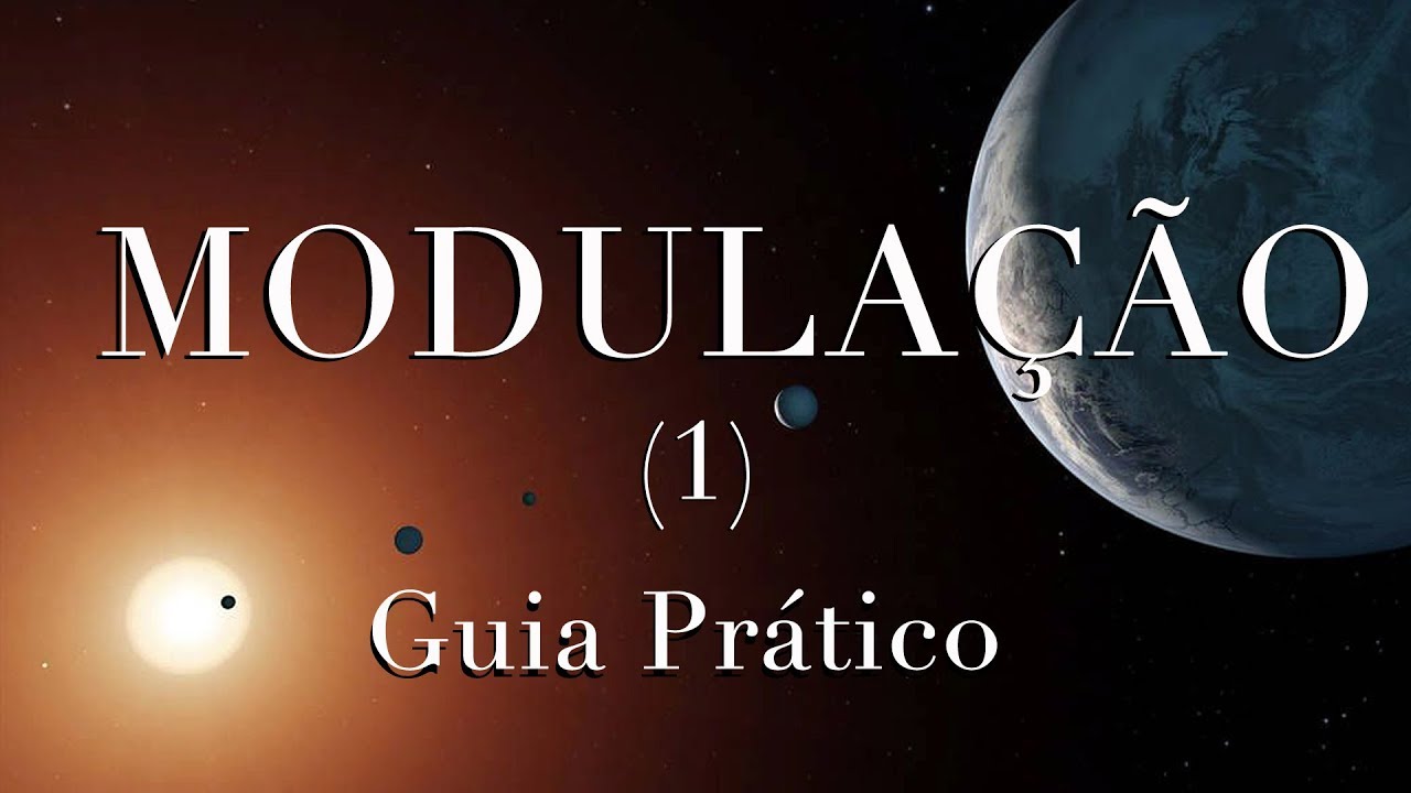 MODULAÇÃO#1 - Guia prático em 10 exemplos