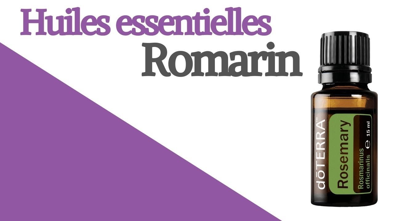 Huile essentielles de romarin - ses propri&eacute;t&eacute;s