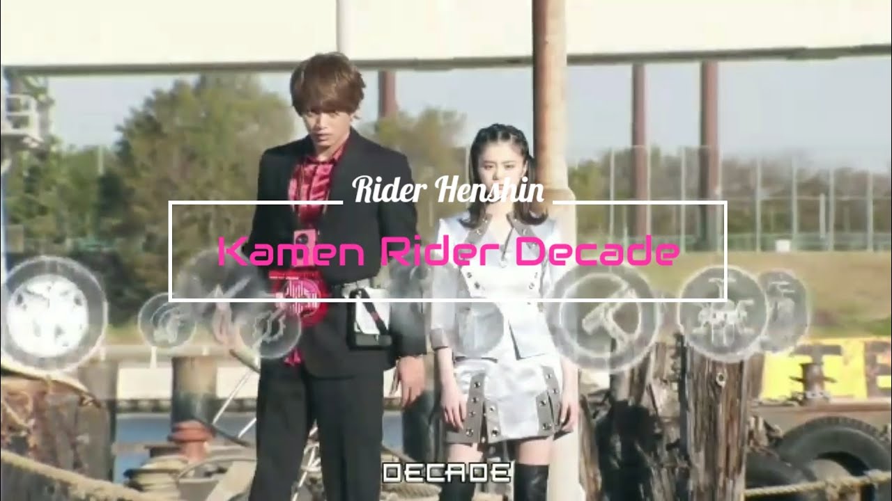 All New Kamen Rider Decade | Kamen Rider Decade, all form and final attack rider