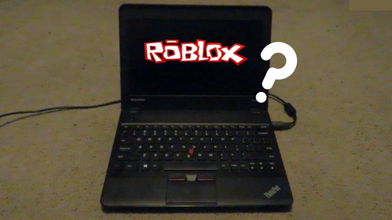 Can A 10 Year Old ThinkPad Play Roblox? - Pt1