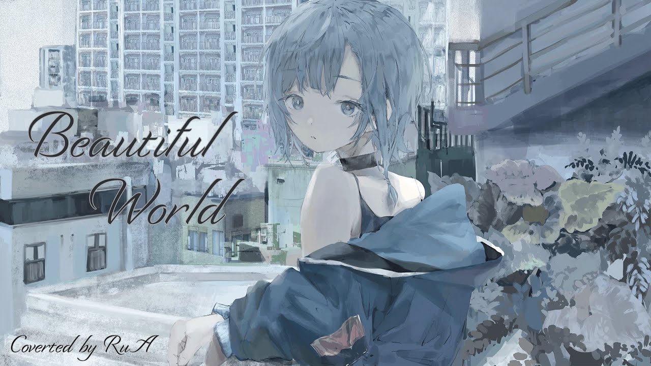 Beautiful World/ 宇多田ヒカル- Covered by RuA【歌ってみた】