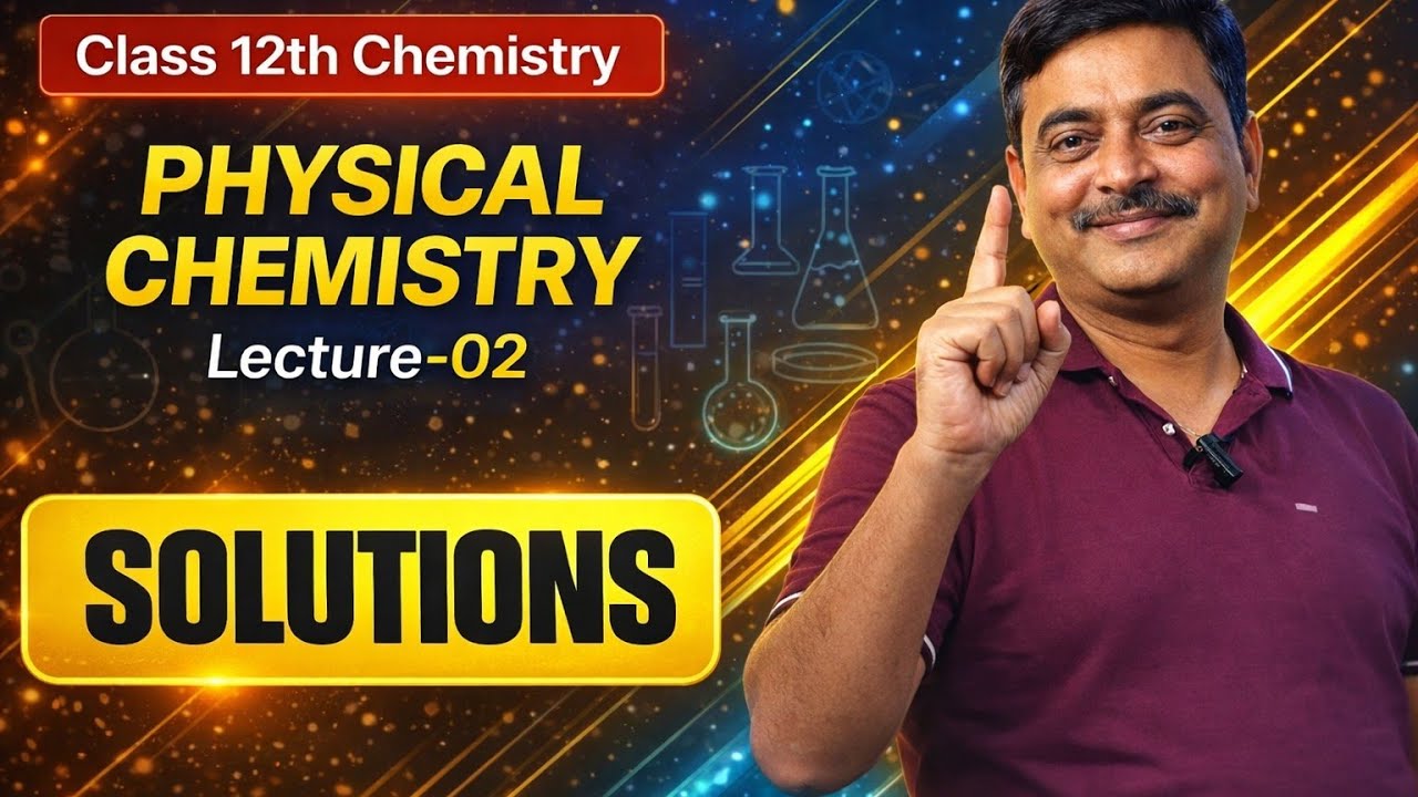 Chemistry 2026🔥 | SOLUTION Chapter LECTURE-2| Class 12 Boards