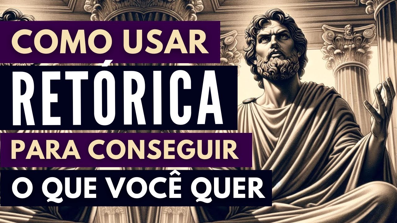 RETÓRICA: a Arte da PERSUASÃO | Consiga o que você quer