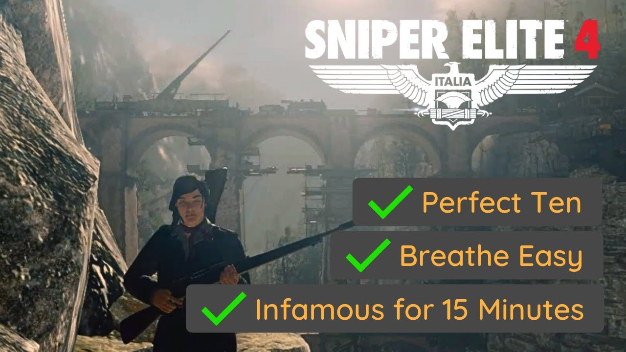 Sniper Elite 4 - Perfect Ten + Infamous for 15 Minutes + Breathe Easy (Mission #3 Challenge)