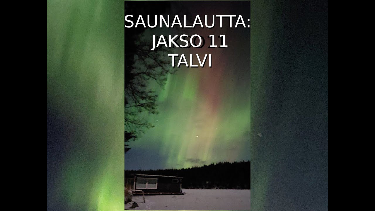 Saunalautan rakentaminen JAKSO 11: Talvi