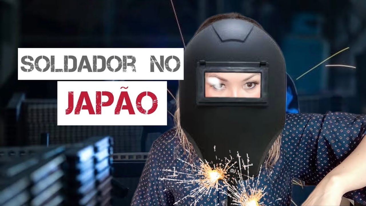 TRABALHAR NO JAPÃO COMO  SOLDADOR