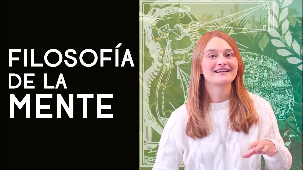 ¿Qué es la filosofía de la mente? - Dra. Ana Minecan