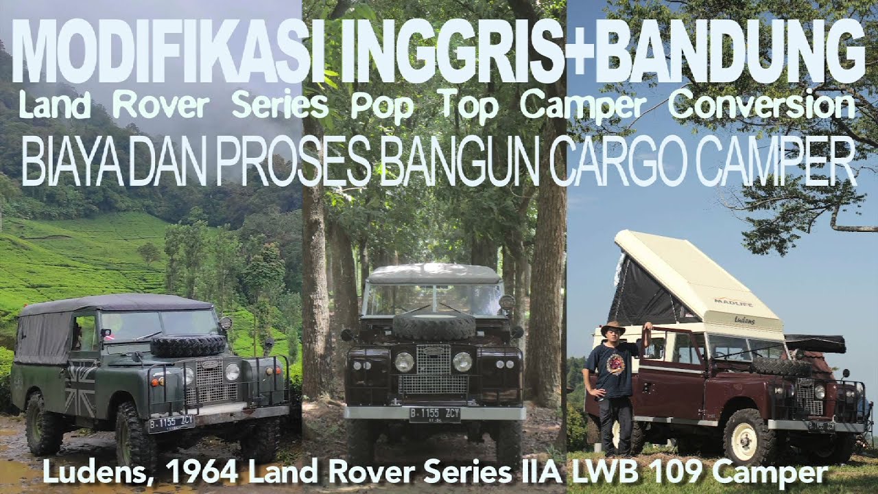 MODIF LANDY CAMPER | Buka-bukaan Biaya dan Proses Bangun Land Rover Camper Pop Top Conversion