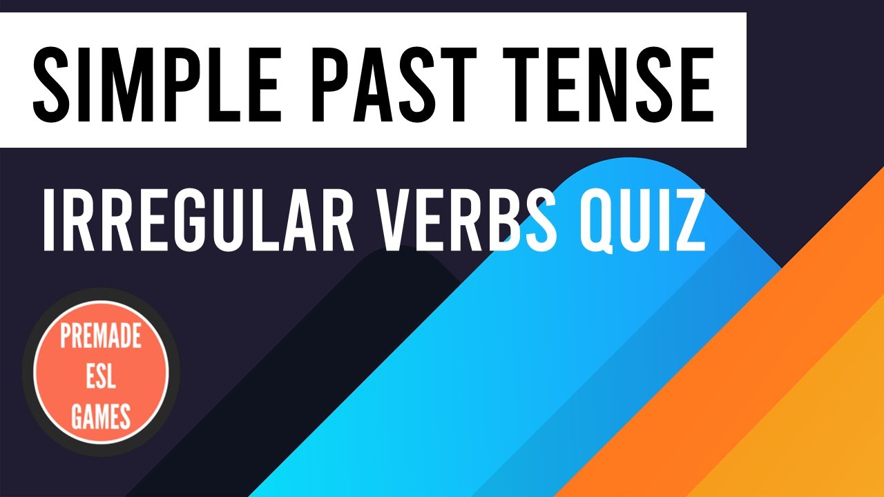Simple Past Tense Irregular Verbs | Complete The Sentence | ESL Classroom Exercise | English Quiz