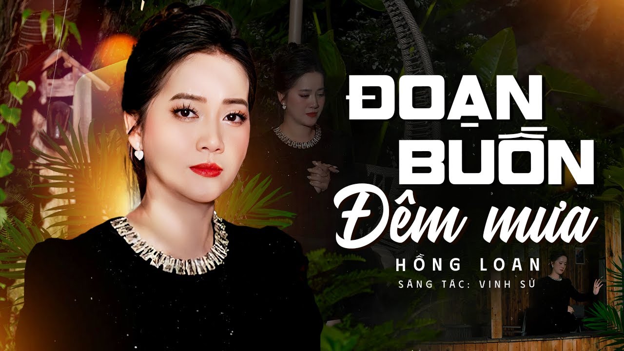 Đoạn Buồn Đ&ecirc;m Mưa - Hồng Loan | Official Music Video