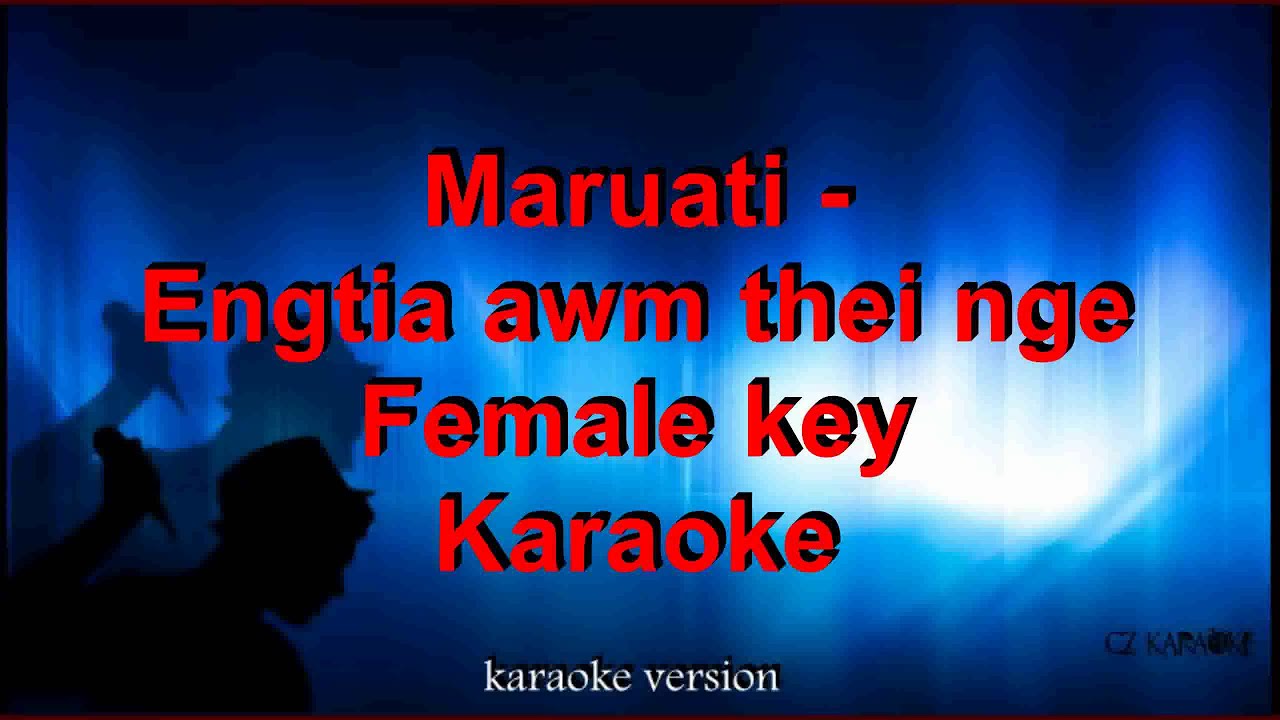 Engtia Awm Thei Nge Karaoke + Lyric -female key (Maruati/C Lalzarmawia)