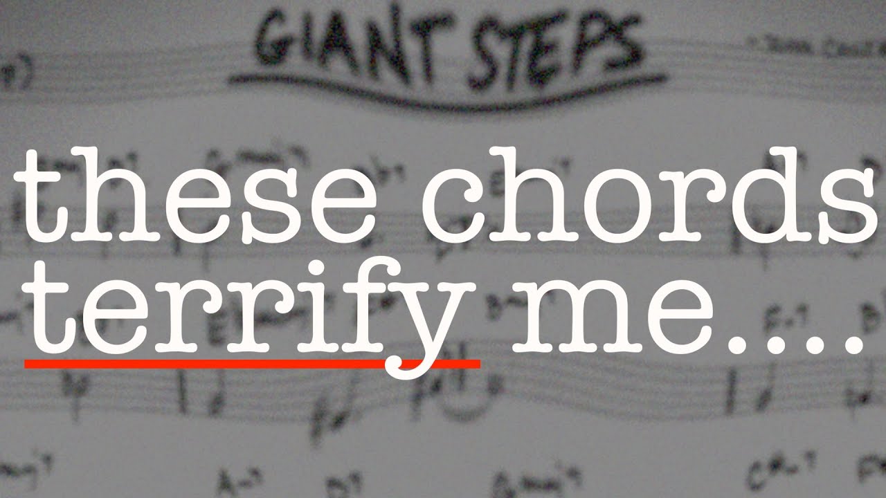 Последовательность аккордов в «Giant Steps» пугает меня.