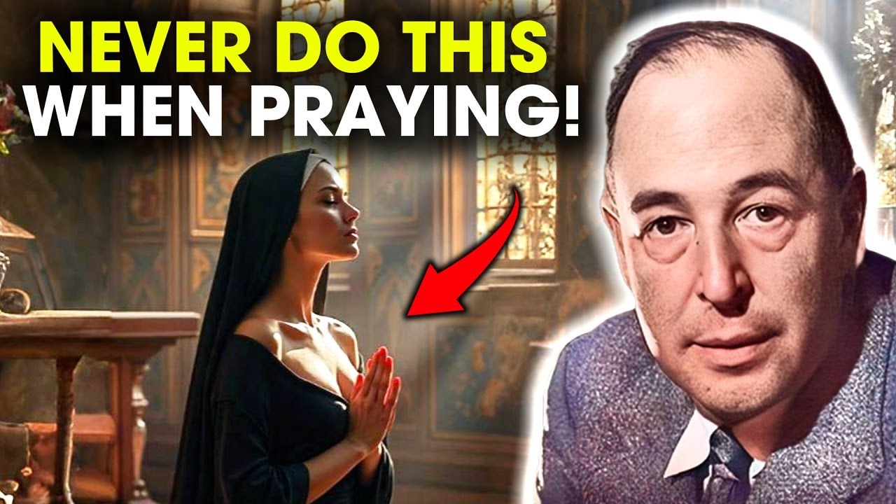 WARNING! Don’t Make These 9 Prayer Mistakes – Pray the Right Way! | C.S. Lewis Sermons