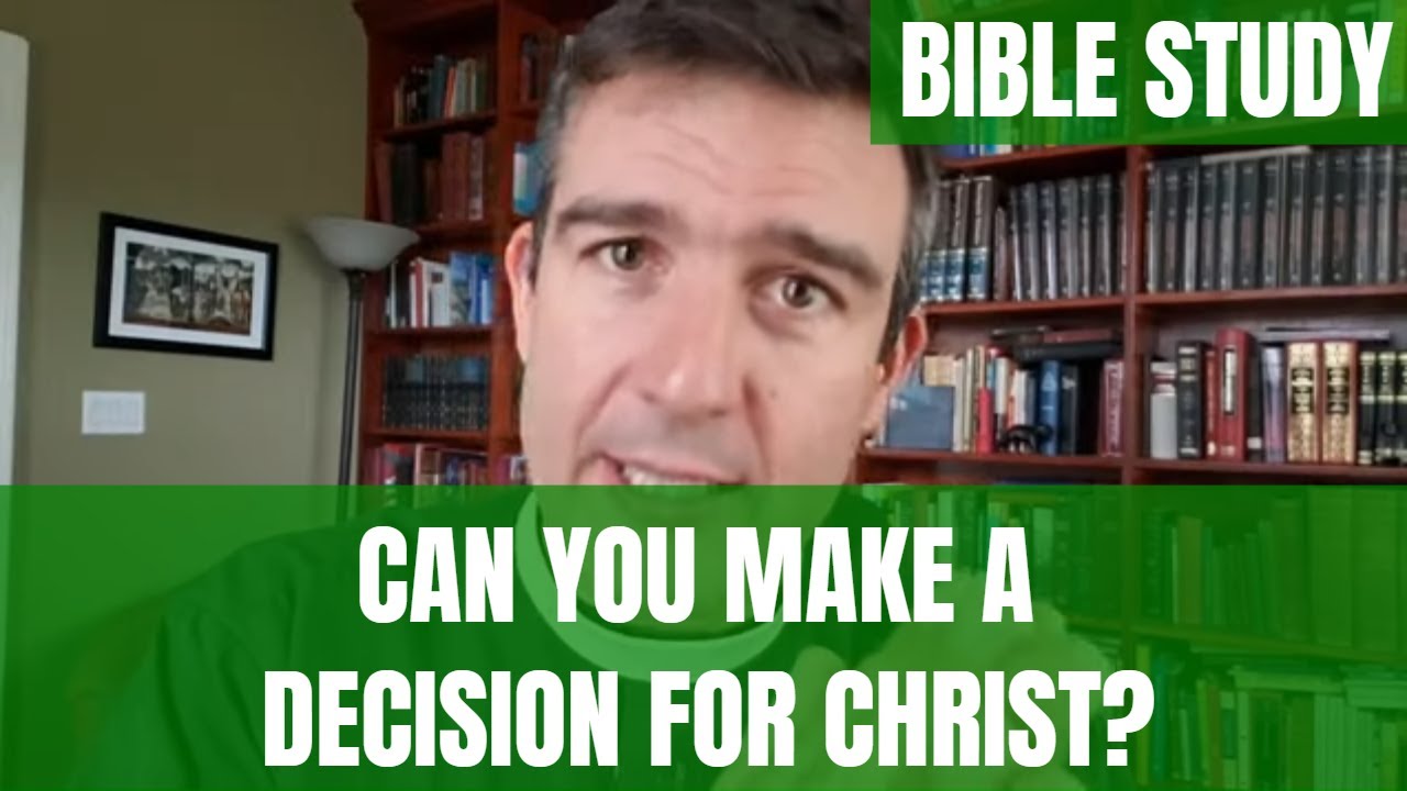 Can You Make a Decision for Christ? (A Bible Study)