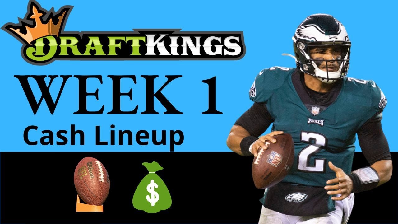 NFL DraftKings Week 1 Cash Lineup 2022 & NFL DFS Strategy