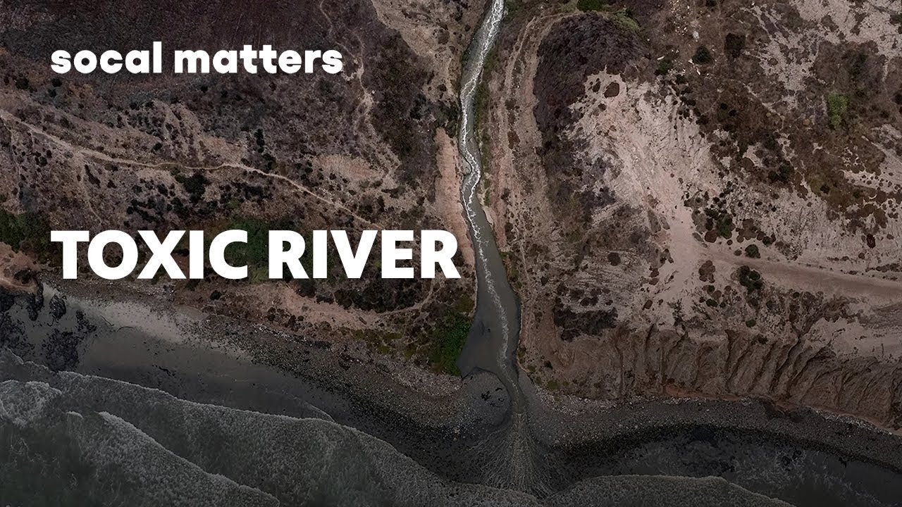 Decades of Sewage in the Tijuana River Fuel Demands for Action | SoCal Matters | PBS SoCal