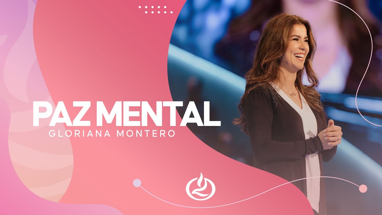 Reflexiones de Gloriana Montero en @IglesiaLakewood | Paz Mental
