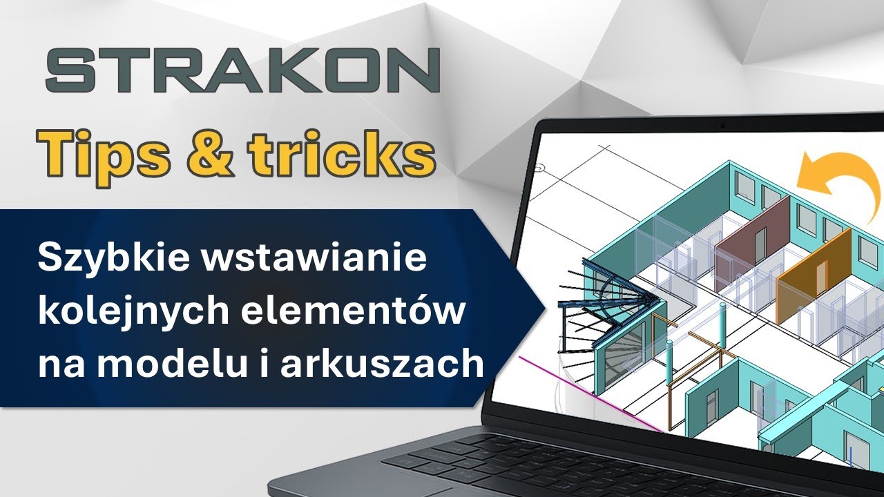 STRAKON Szybkie wstawianie kolejnych elementów na modelu i arkuszach [#6] Tips & tricks
