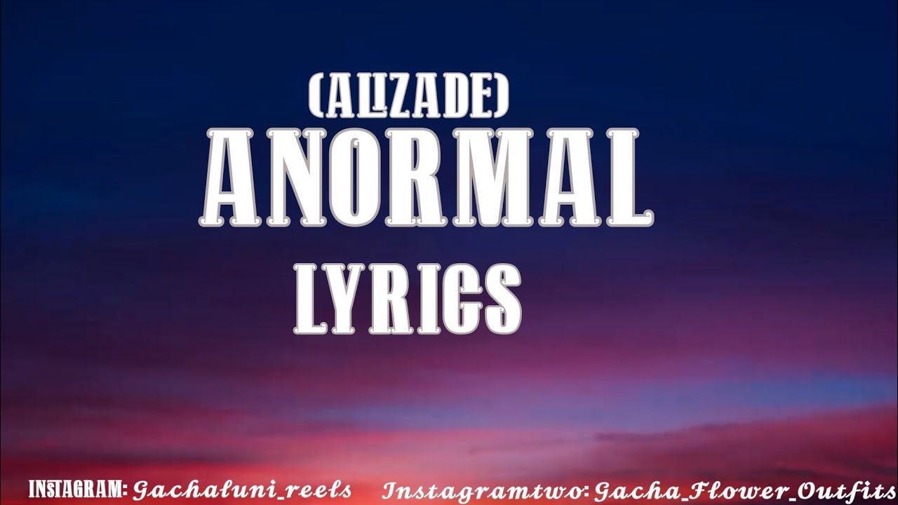ANORMAL (Alizade) LYRICS