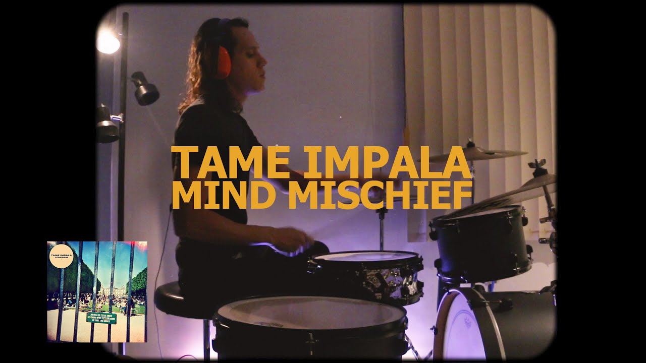 Tame Impala  - Mind Mischief (Drum cover)