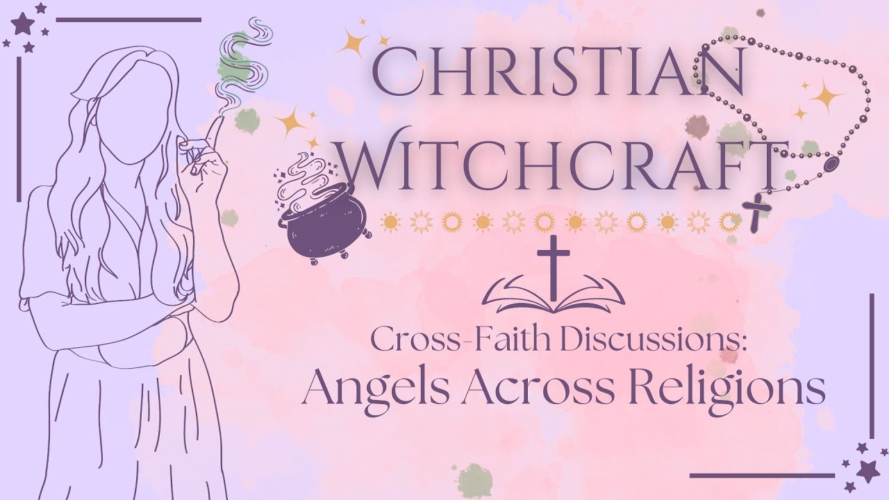 Angels Across Religions | Christian Witch Tips & Discussions
