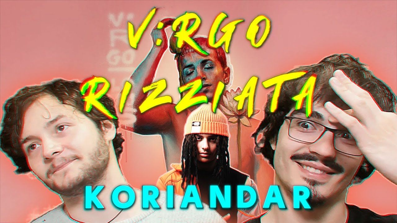 V:RGO, RIZZIATTA - KORIANDAR (РЕАКЦИЯ НА ПЕСЕН)